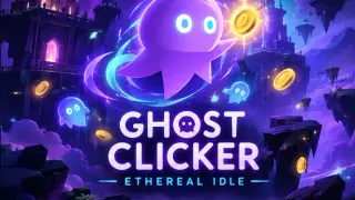 Ghost Clicker: Ethereal Idle