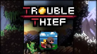 Trouble Thief