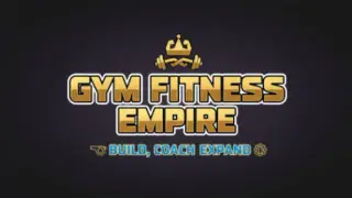 Gym Fitness Empire: Build, Coach, Expand