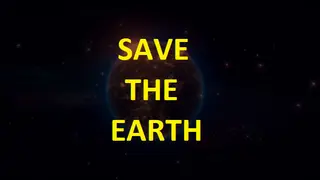 SAVE THE EARTH