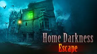 Home Darkness - Escape?