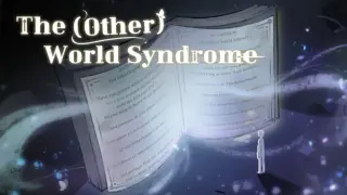 The (Other)World Syndrome