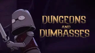 Dungeons and Dumbasses
