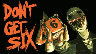Don't Get Six