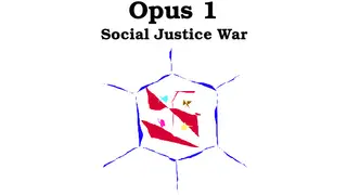 Opus 1 - Social Justice War