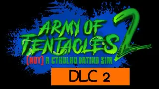 Army of Tentacles: (Not) A Cthulhu Dating Sim 2: DLC 2