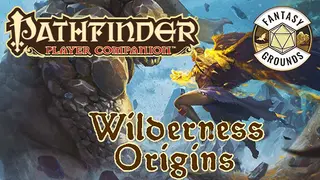 Fantasy Grounds - Pathfinder RPG - Pathfinder Companion: Wilderness Origins