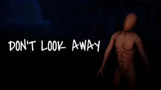 DON'T LOOK AWAY
