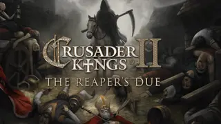 Expansion - Crusader Kings II: The Reaper's Due