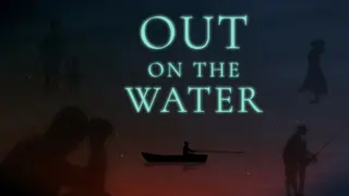 Out On The Water