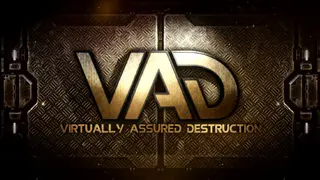 VAD - Virtually Assured Destruction