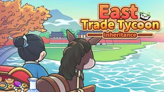 East Trade Tycoon: Inheritance