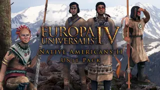Europa Universalis IV: Native Americans II Unit Pack