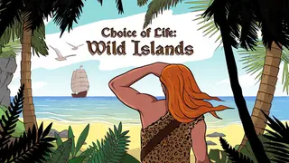 Choice of Life: Wild Islands