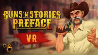 Guns'n'Stories: Preface VR