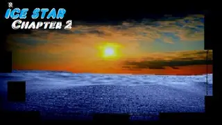 Ice star Chapter 2