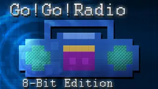 Go! Go! Radio : 8-Bit