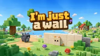 I'm Just a Wall