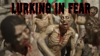 Lurking In Fear