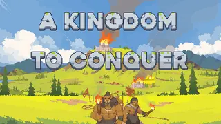 A Kingdom To Conquer