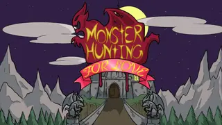 Monster Hunting... For Love!