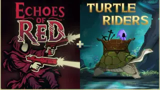 Echoes of Red + Turtle Riders