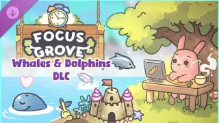 Focus Grove - Whales & Dolphins DLC