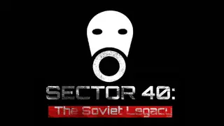 SECTOR 40: The Soviet Legacy