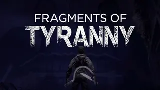 Fragments of Tyranny