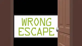 Wrong Escape