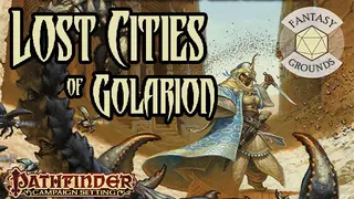 Fantasy Grounds - Pathfinder RPG - Campaign Setting: Lost Cities of Golarion