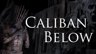 Caliban Below
