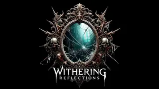 Withering Reflections
