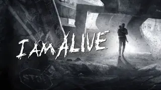 I Am Alive