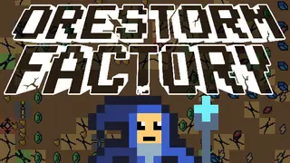 Orestorm Factory