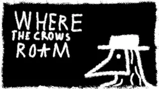 Where The Crows Roam