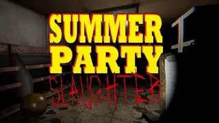 Summer Party Slaughter