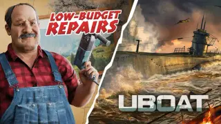Low-Budget Repairs and UBOAT