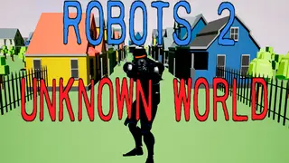 Robots 2 Unknown World