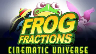 Frog Fractions Cinematic Universe