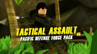Tactical Assault VR - Pacific Defense Force Pack