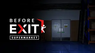 Before Exit: Supermarket