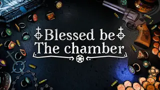 Blessed be the chamber
