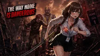 THE WAY HOME IS DANGEROUS - Adult Only