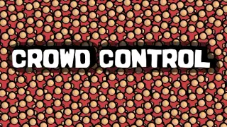 Crowd Control