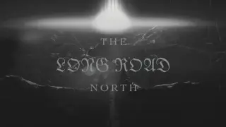 The Long Road North