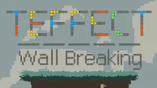 TEFFECT: Wall Breaking