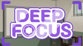 Deep Focus