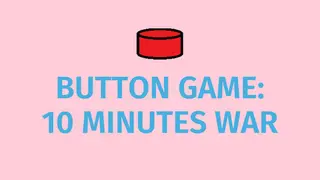 Button Game: 10 Minutes War