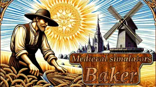 Medieval simulators: Baker